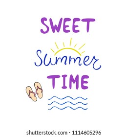Sweet summer time inspiration quote about happiness. Positive phrase for greeting card, poster and tee shirt design.