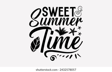 Sweet Summer Time- Leamonde t- shirt design, Hand drawn vintage illustration with hand-lettering and decoration elements, greeting card template with typography text, Isolated on white background.