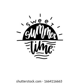 Sweet summer time lettering design with the sun and its reflection in sea waves. Modern calligraphy vector art about vacation for a t-shirt iron on or print. 