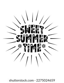 Sweet Summer Time, Summer Season, Summer 2023, Shirt Print Template, SVG, Vacation Shirt svg