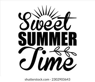 Sweet Summer Time Svg design,summer SVG design,Summer Beach Design,Summer Quotes SVG Designs,Funny Summer quotes SVG cut files,Hello Summer quotes t shirt designs,Quotes about Summer svg
