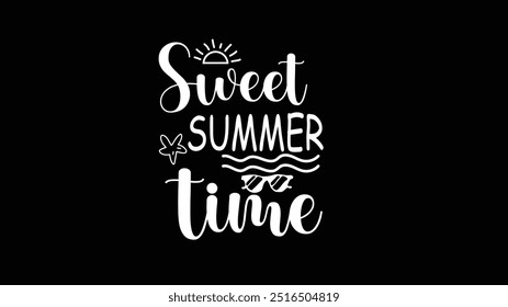 Sweet Summer Time- Summer t- shirt design, Hand drawn vintage hand lettering