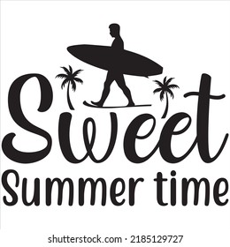 Sweet Summertime, Svg t-shirt design and vector file. svg