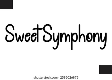 Sweet Symphony Modern Text Typography Music Quote