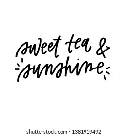 Sweet Tea and Sunshine hand lettered quote