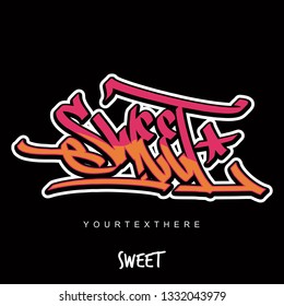 Sweet text, original hand lettering graffiti tagging vector - tshirt design - poster design