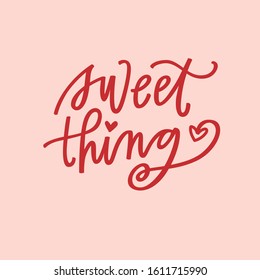 Sweet Thing hand lettered phrase