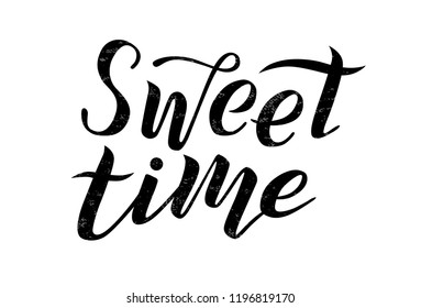 Sweet time black lettering text on white textured background. Handmade brush calligraphy vector illustration. Sweet vector design for poster, logo, decor, card, banner, web site, postcard and print.
