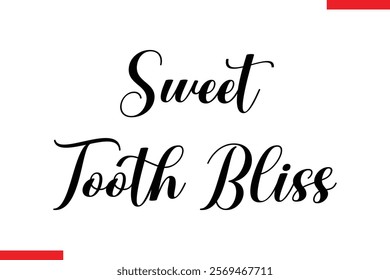 Sweet Tooth Bliss Chocolate  Stylish Typography Text 