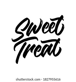 Sweet treat. Hand drawn vector lettering. typography design. Hand written type. Simple vector sign. Vector illustration.