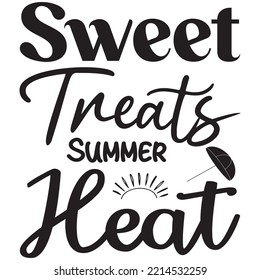 Sweet Treats Summer Heat T-shirt Design Vector File.