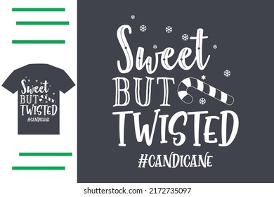 Sweet but twisted t shirt design