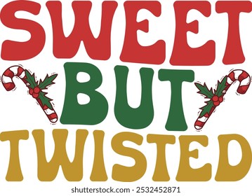 Sweet but Twisted T Shirt Design