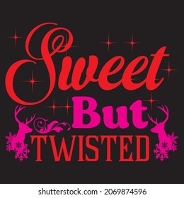 sweet but twisted, t-shirt design vector file.