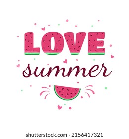 Süße Wassermelone und eine süße Inschrift. Sommeratmosphäre. Eine Postkarte mit der Aufschrift "Liebe Sommer". Design für T-Shirts, Aufkleber, Poster, Banner.