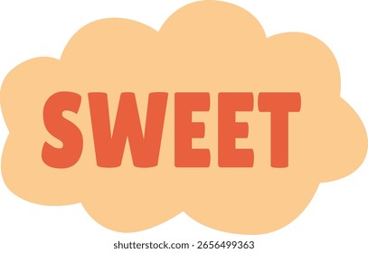 Sweet Word in Orange Cartoon Cloud Graphic