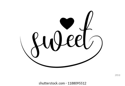sweet word text with black and white love heart suitable for card, brochure or typography logo design