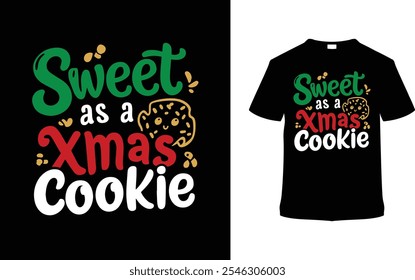 Sweet As A Xmas Cookie camiseta, ropa, Ilustración vectorial, Plantilla gráfica, Impresión a la carta, telas textiles, estilo retro, tipografía, vintage, eps 10, elemento, diseño de la camiseta del día de Navidad, camiseta