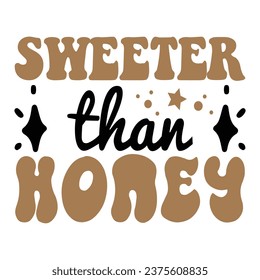 Sweeter Than Honey Love design