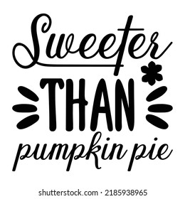 Sweeter Than Pumpkin Pic Shirt