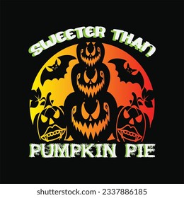 Sweeter than pumpkin pie 6 t-shirt design. Here You Can find and Buy t-Shirt Design. Digital Files for yourself, friends and family, or anyone who supports your Special Day and Occasions.