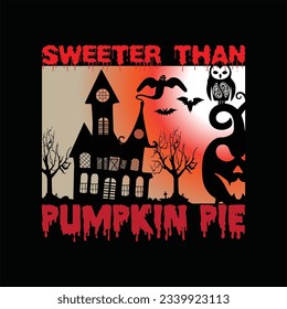 Sweeter than pumpkin pie 8 t-shirt design. Here You Can find and Buy t-Shirt Design. Digital Files for yourself, friends and family, or anyone who supports your Special Day and Occasions.