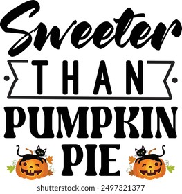 Sweeter than pumpkin pie design