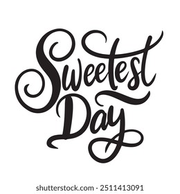 Sweetest Day text lettering. Hand drawn vector art.