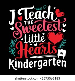 Sweetest Little Hearts In Kindergarten T-shirt Design, vector illustration, graphic template, print on demand, textile fabrics, retro style, typography, vintage, valentine's day tee shirt