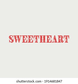 Sweetheart. Love quotes.Cute message for Valentine's Day.Colorful vector background design with short text.