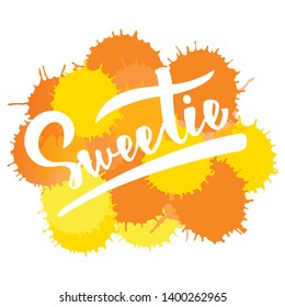 Sweetie lettering text for sticker, poster, sign, emblem, badge, label, clothes. Vector illustration on background