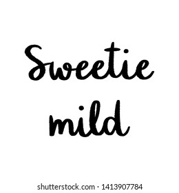 Sweetie mild hand drawn lettering.