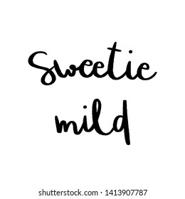 Sweetie mild hand drawn lettering.