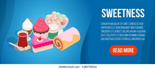 Sweetness concept banner. Isometric banner of sweetness vector concept for web, giftcard and postcard