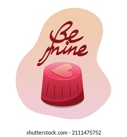 Sweetness and the inscription be mine. Vector illustration of candy with a heart. Valentine's Day greeting card. Cake.