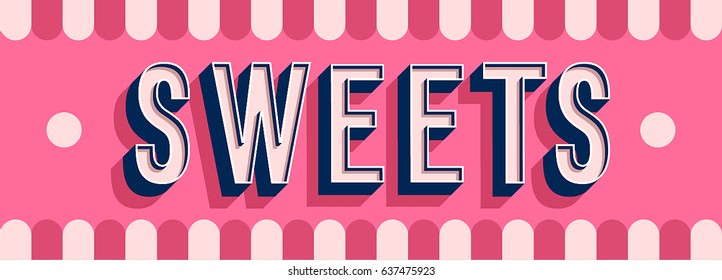 Sweets banner typographic design. Vector illustration.