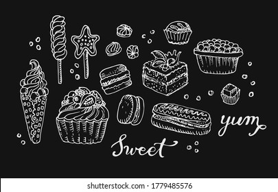 Sweets, candy, cake, pie, sugar, pastry, bakery, lollipop, ice cream, macaroons, cupcake, eclair dessert set. Hand drawn chalk drawing blackboard art. Icon of doodle Sweets, print, lettering. Vector
