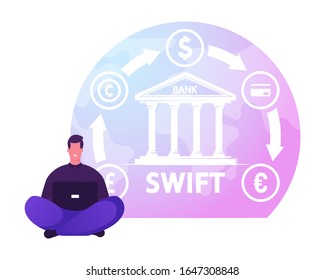 Swift, Society Worldwide Interbank Financial Telecommunication Concept. Businessman Sitting with Laptop near Bank Building with Money Transfer Icons. Banking System. Cartoon Flat Vector Illustration