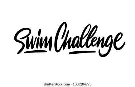 Swim challenge. The inscription on a white background. Good for marathons, banners, background, poster and t-shirts.