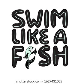 Swim like a fish hand drawn lettering.
