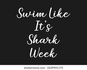 Swim like it's shark week retro and funny swim lover t shirt design