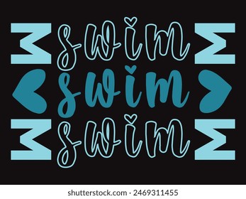 Swim Mom Vector typography t-shirt design, Vector Illustration Art for swimmer.