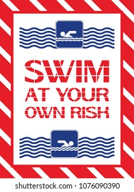 Swim at your own risk sign.