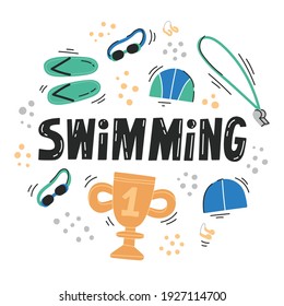 Swimming hand drawn doodle lettering in circle on white background. Nice vector illustration. Isolated flat vector illustration with necessary equipment such as googles, nose clip, swimming slipper. 