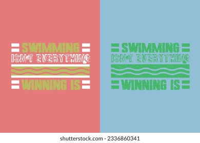 Swimming Isn't Everything Winning Is, Evolution of Swimming Sports Cotton Comfort, Swim Lovers Swimming Lover Shirt, Swimmer Gift, Retro Swimming EPS,