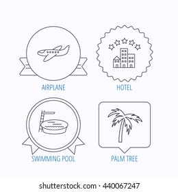 Swimming pool, airplane and palm tree icons. Hotel linear sign. Award medal, star label and speech bubble designs. Vector