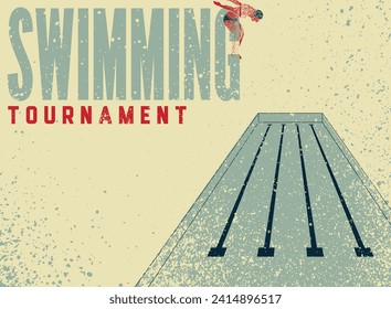 Swimming Tournament typographical vintage grunge style poster design. Retro vector illustration.