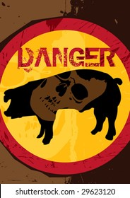 Swine Flu Poster - Dangerous. Vector Illustration.