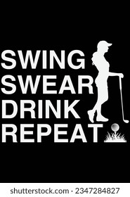 
Swing Swear Drink Repeat eps cut file for cutting machine