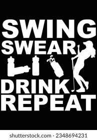 Swing swear drink repeat vector art design, eps file. design file for t-shirt. SVG, EPS cuttable design file